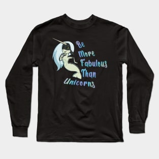 Weirdmaids - more fabulous than unicorns Long Sleeve T-Shirt